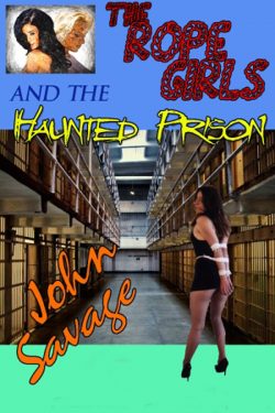 The Rope Girls and the Haunted Prison